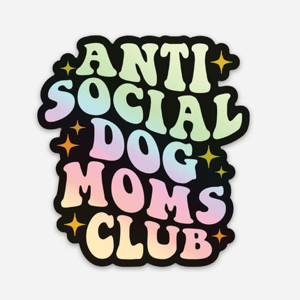 Dogtraining101 Retail Super Store Anti social dog moms club sticker