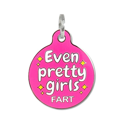 Bad Tags Even pretty girls fart charm or pet id tag